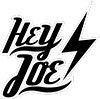 HEY JOE